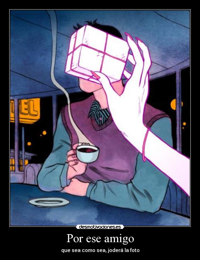 carteles foto amigo joder desmotivaciones