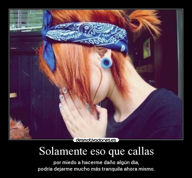 Solamente eso que callas -