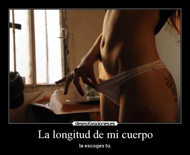 La longitud de mi cuerpo - 