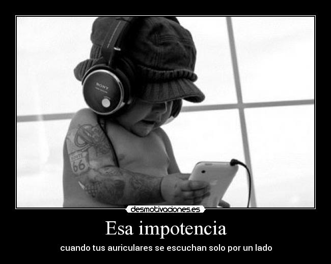 Esa impotencia - 