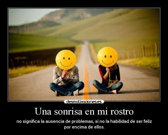 carteles sonrisa sonrisa ausencia problemas habilidad feliz sergi16lc desmotivaciones