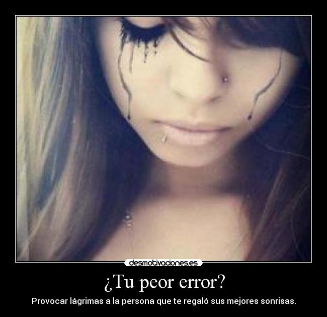 ¿Tu peor error? - 