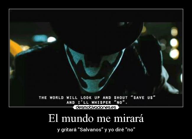 El mundo me mirará -