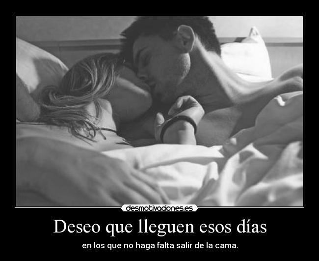 Deseo que lleguen esos días -