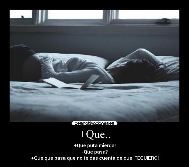 +Que.. -