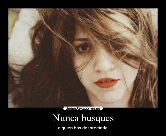 Nunca busques -
