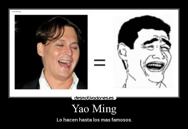 Yao Ming - Lo hacen hasta los mas famosos.