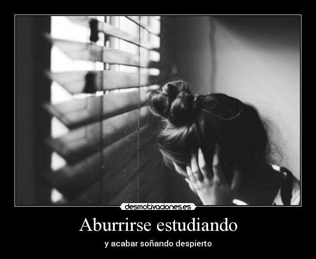 Aburrirse estudiando - y acabar soñando despierto
