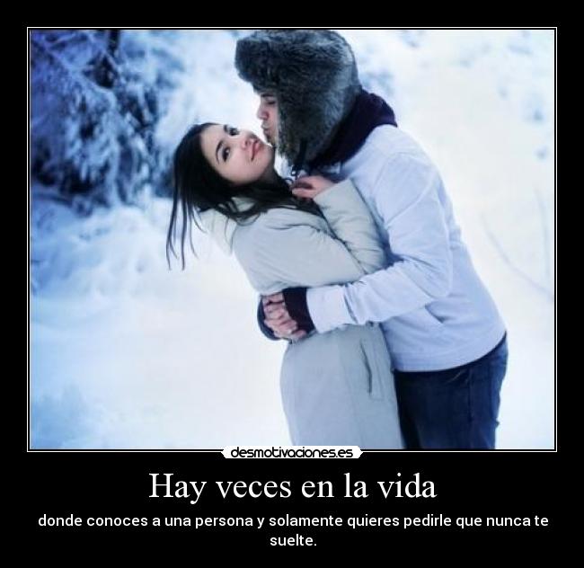 Hay veces en la vida -