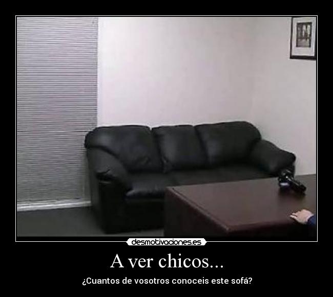 A ver chicos... - ¿Cuantos de vosotros conoceis este sofá?