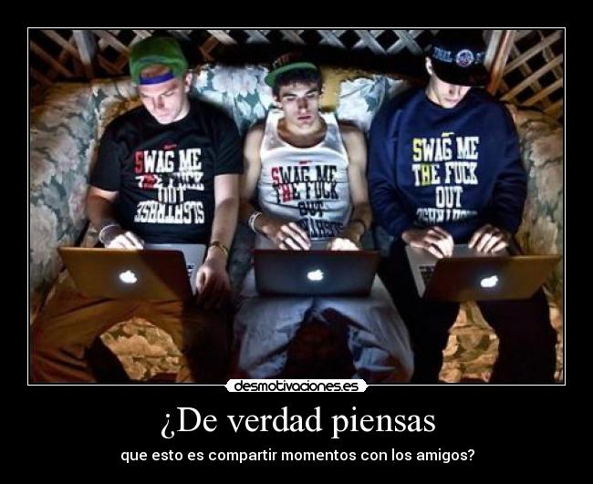 ¿De verdad piensas -