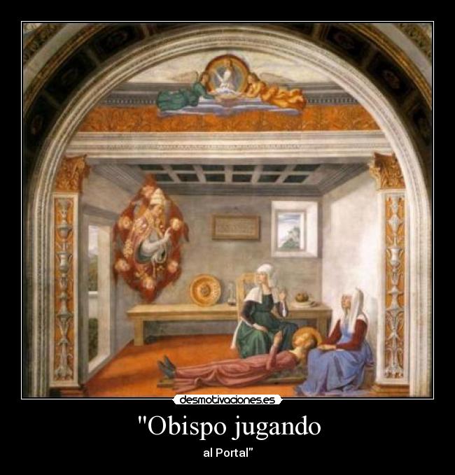 Obispo jugando - al Portal