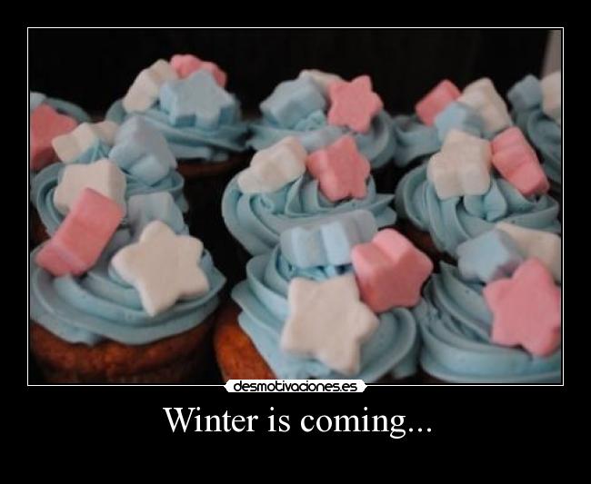 Winter is coming... - 