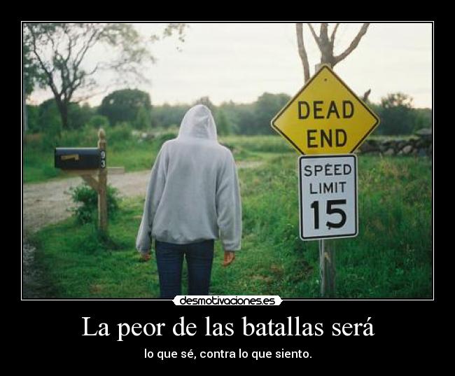 La peor de las batallas será - 