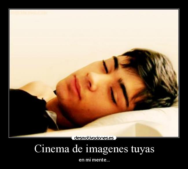 Cinema de imagenes tuyas - 