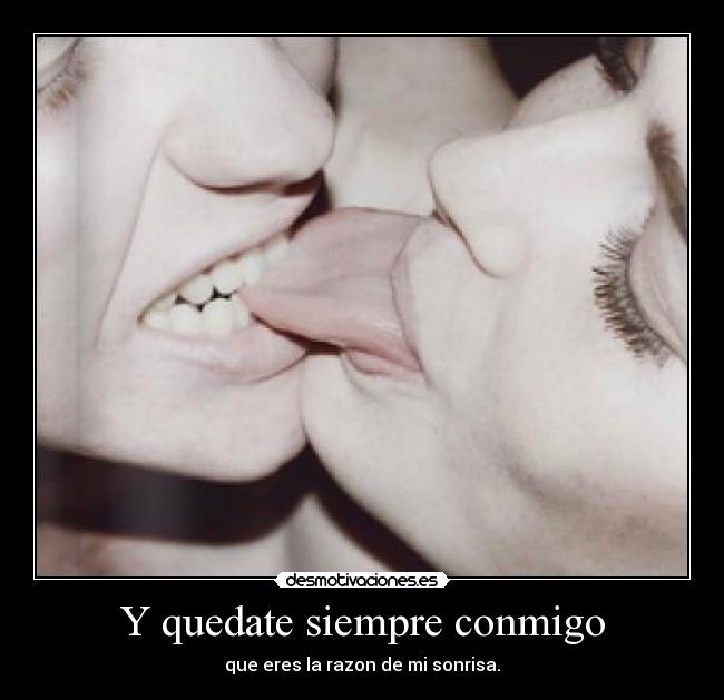 Y quedate siempre conmigo - 