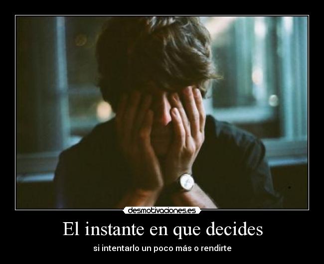 El instante en que decides -