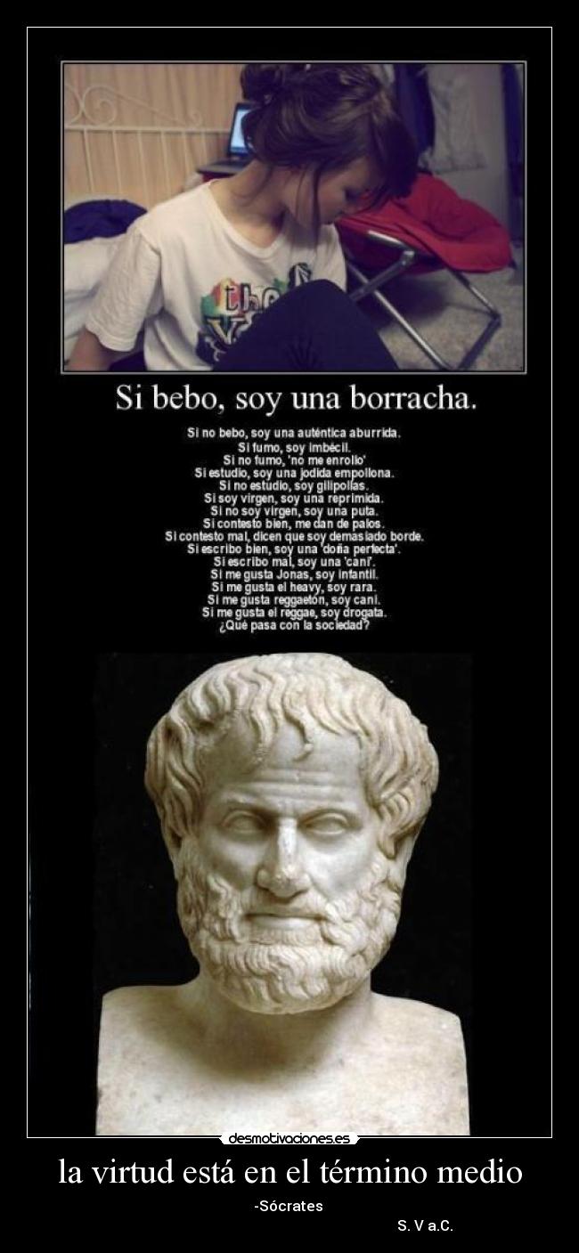 la virtud está en el término medio - 