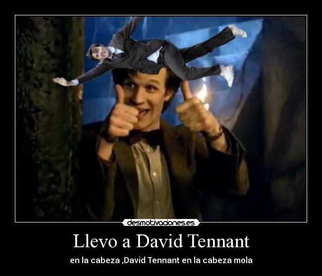 carteles david tennant mola clantimelord timelord matt smith cabeza desmotivaciones