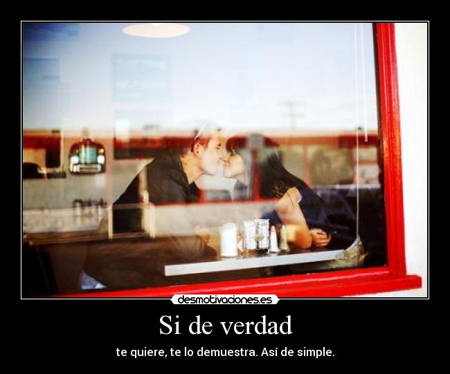 Si de verdad -