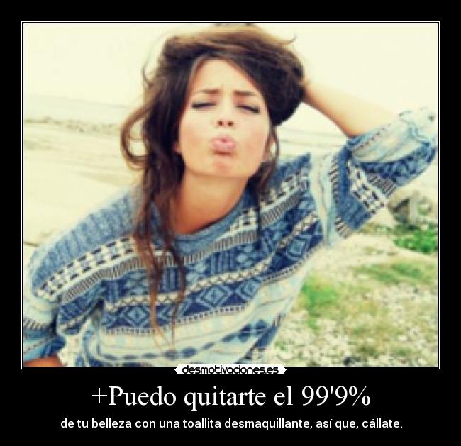 +Puedo quitarte el 999% - 