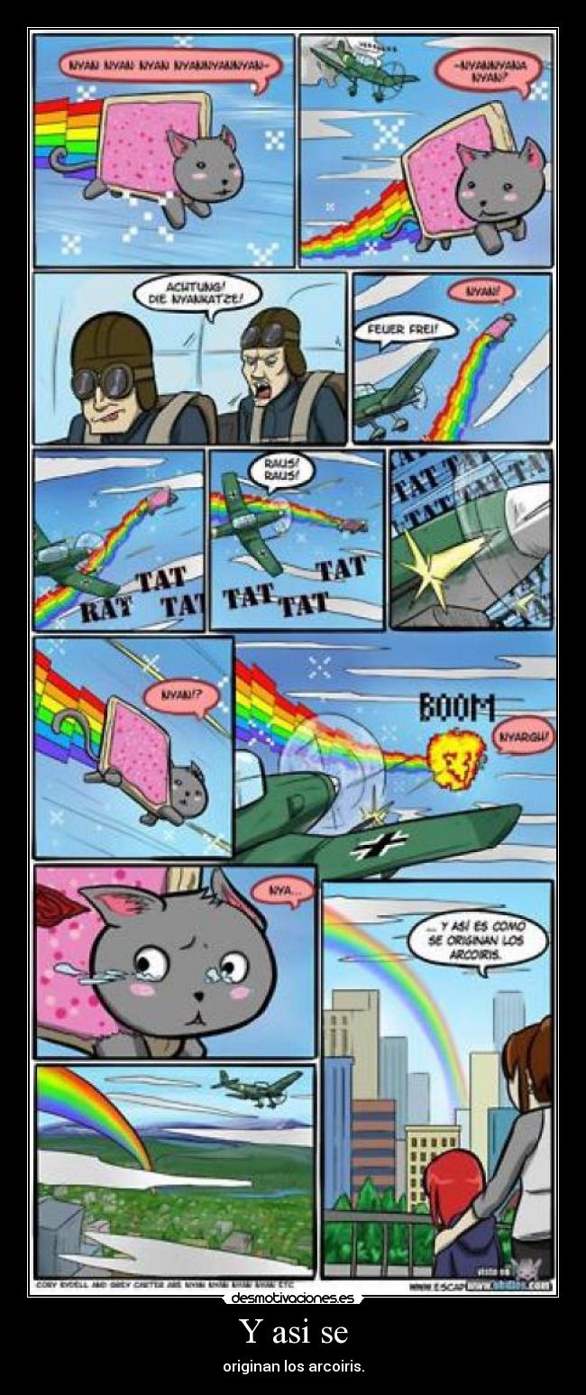 Y asi se - originan los arcoiris.