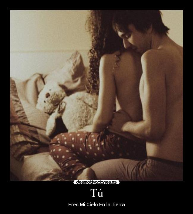 Tú - Eres Mi Cielo En la Tierra