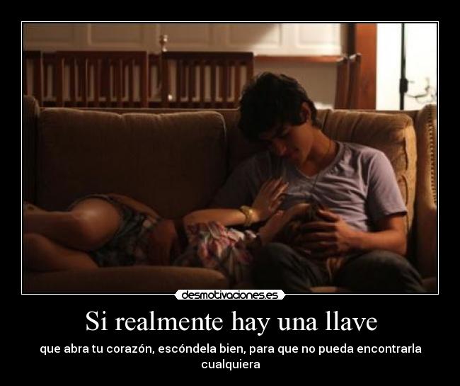 Si realmente hay una llave -