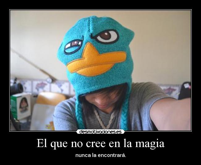 El que no cree en la magia -