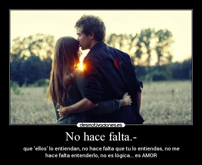 No hace falta.- -