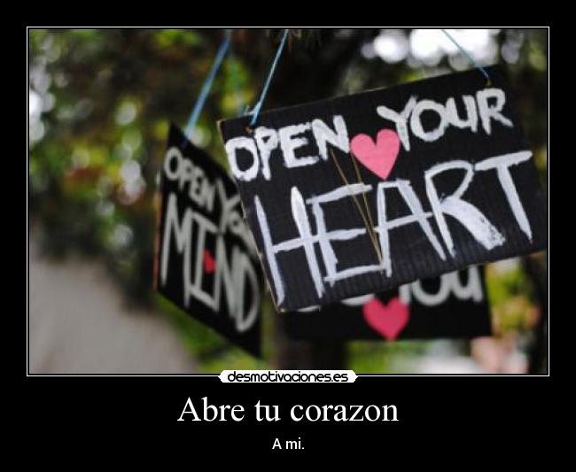 Abre tu corazon - A mi.