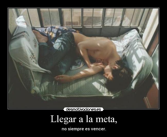 Llegar a la meta, -