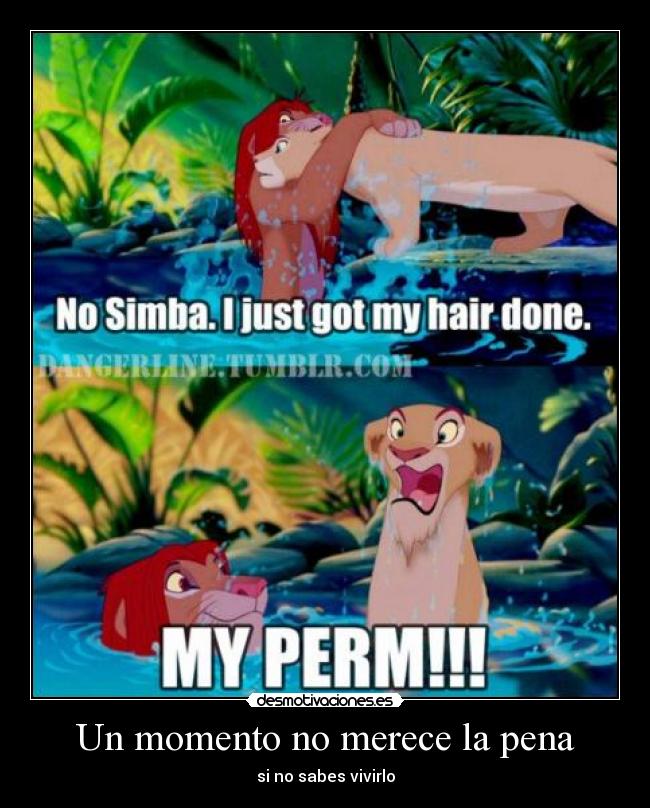 Un momento no merece la pena - si no sabes vivirlo