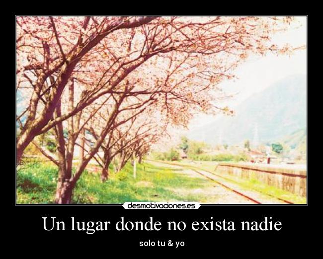 Un lugar donde no exista nadie - 