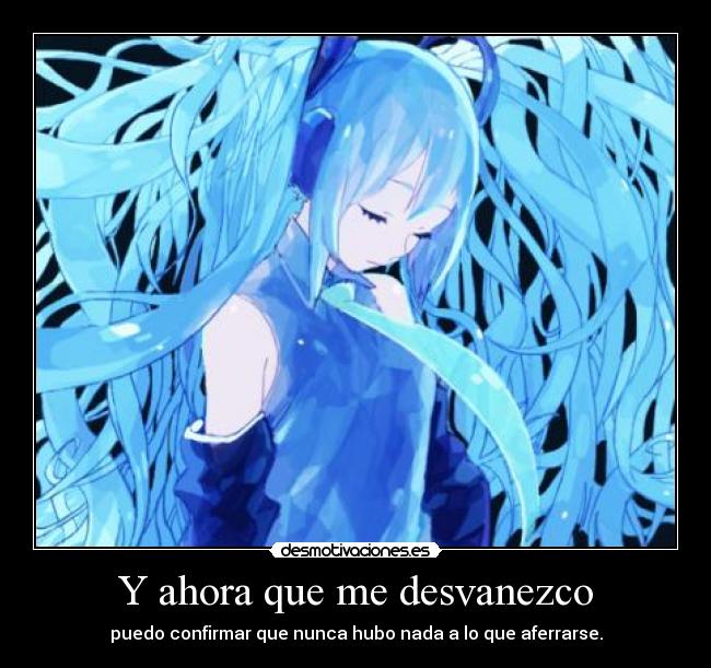 Y ahora que me desvanezco - 