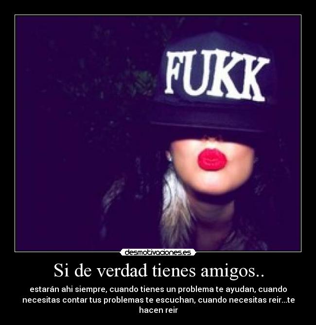 Si de verdad tienes amigos.. - 