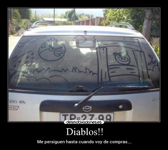 Diablos!! - Me persiguen hasta cuando voy de compras....