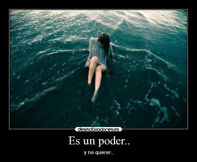 Es un poder.. -