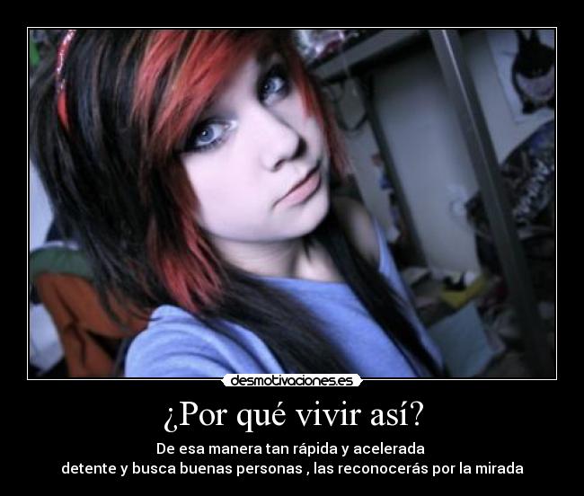 ¿Por qué vivir así? -