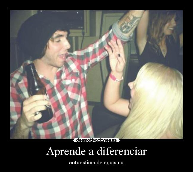 Aprende a diferenciar - autoestima de egoísmo.