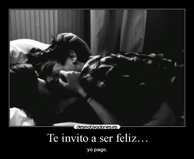 Te invito a ser feliz… - 