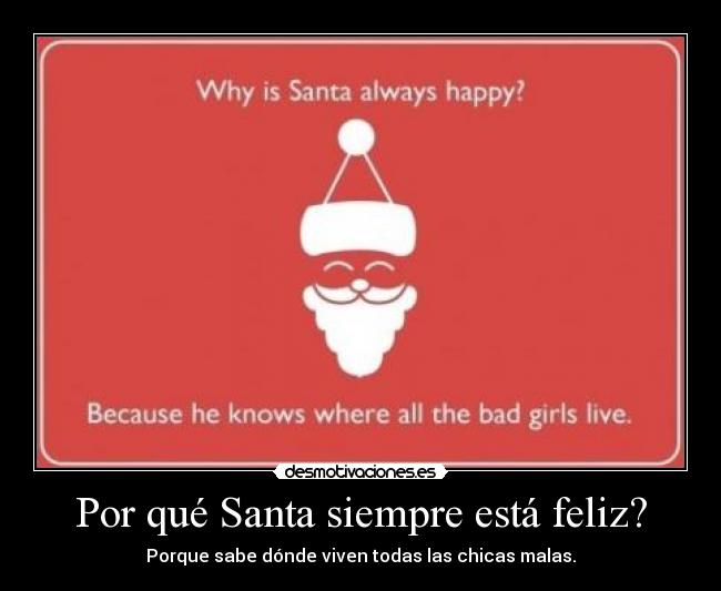 Por qué Santa siempre está feliz? -