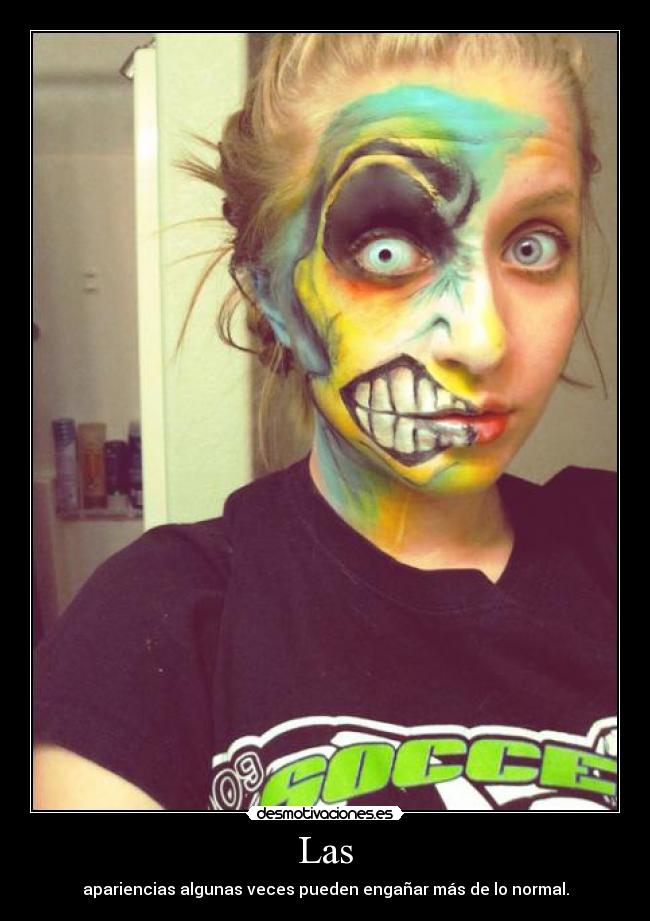 Las - apariencias algunas veces pueden engañar más de lo normal.