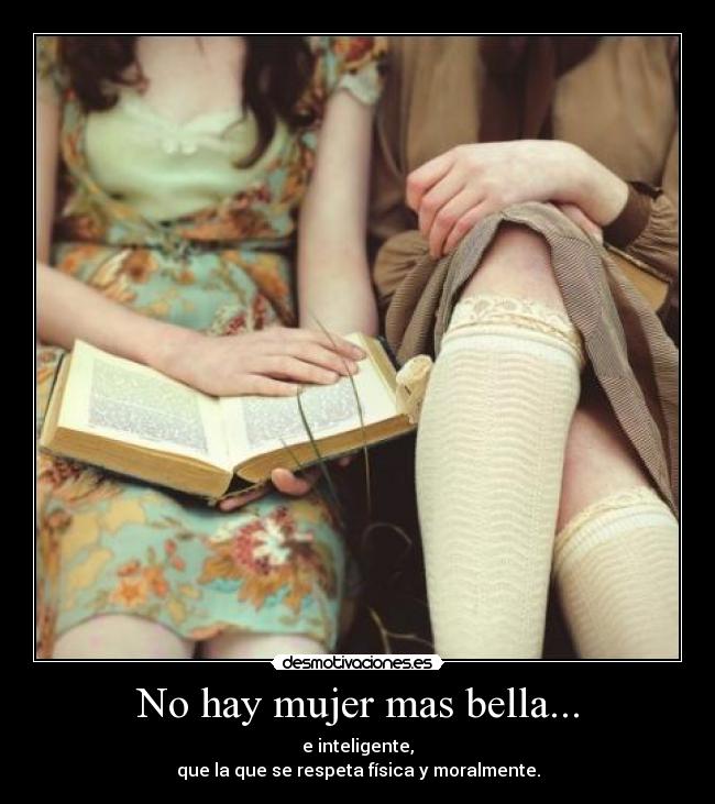 No hay mujer mas bella... -