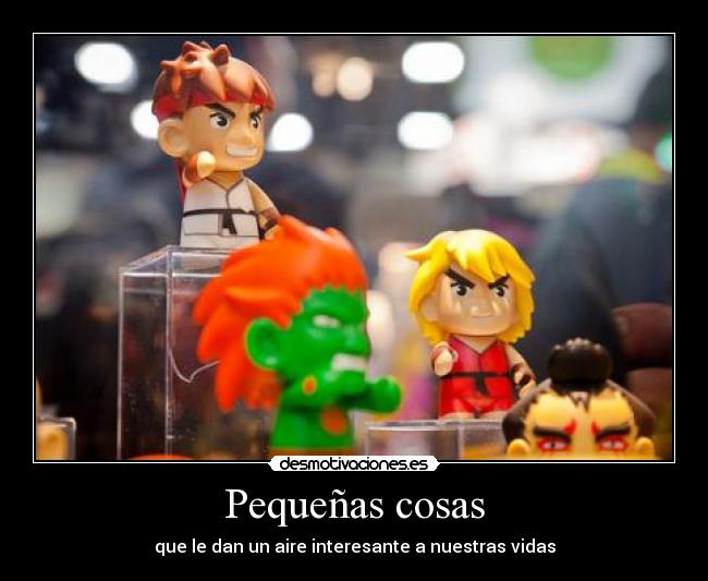 Pequeñas cosas - que le dan un aire interesante a nuestras vidas