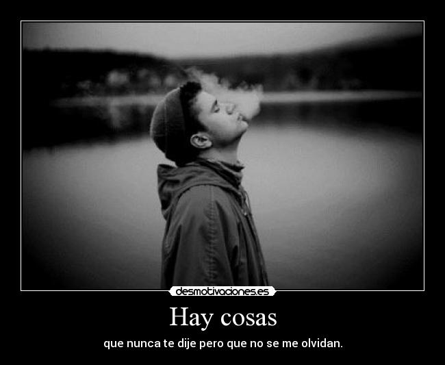 Hay cosas -