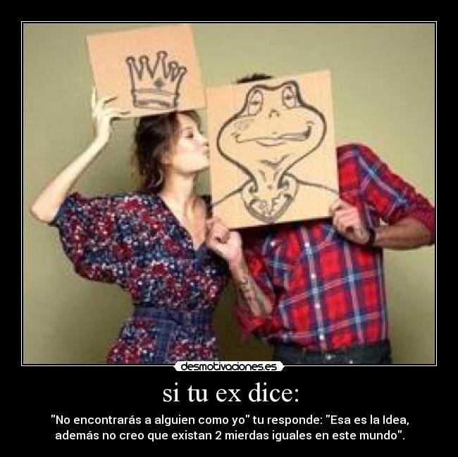 si tu ex dice: - 