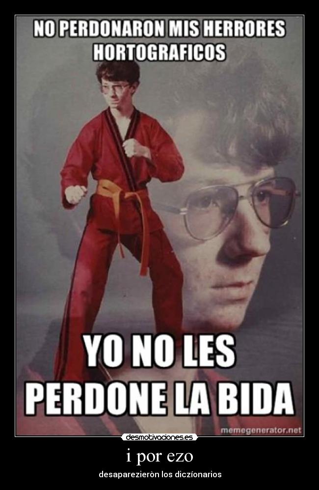 i por ezo - desaparezieròn los diczíonarios