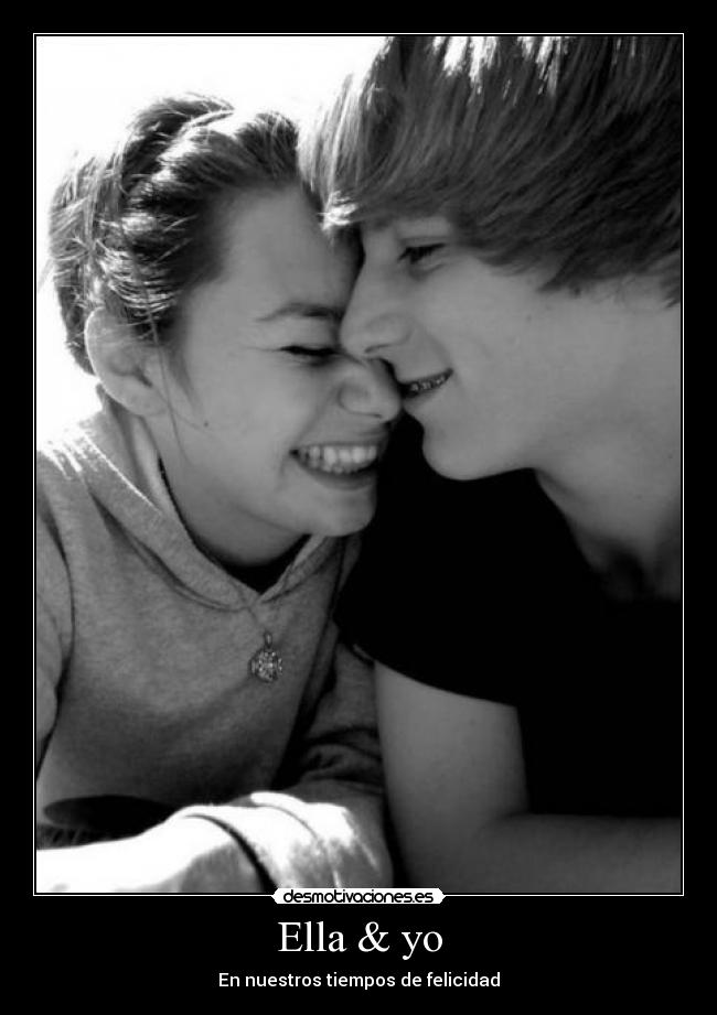 Ella & yo - En nuestros tiempos de felicidad
