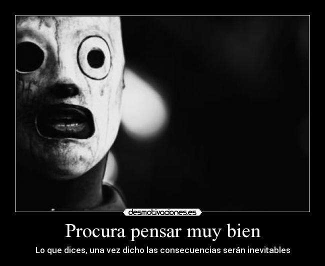 Procura pensar muy bien -